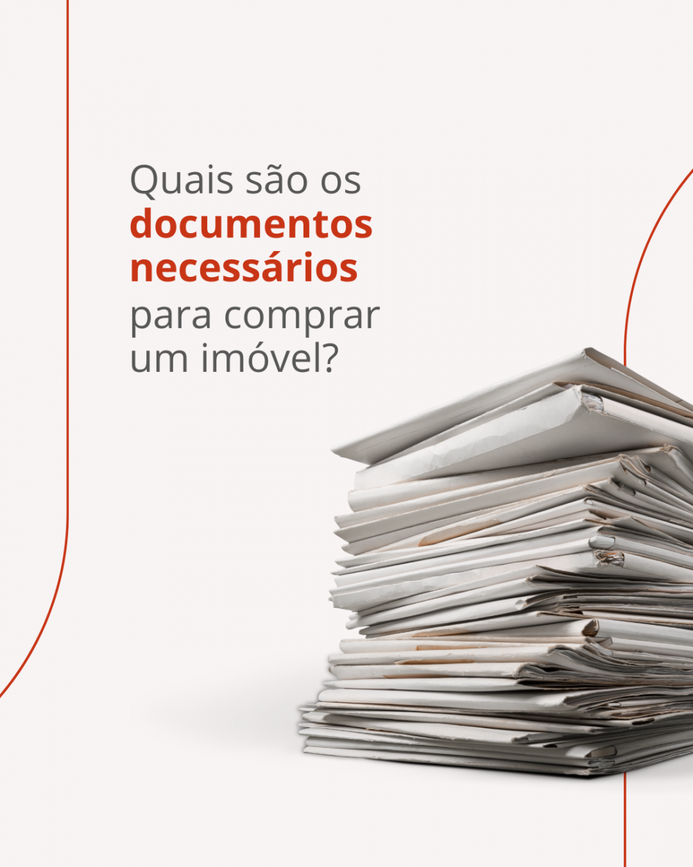 Foto Tudo o que voc precisa saber sobre os documentos necessrios para comprar um imvel